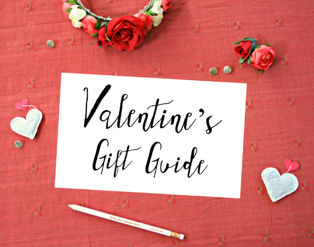 ~ Valentine’s Day Gift Guide ~