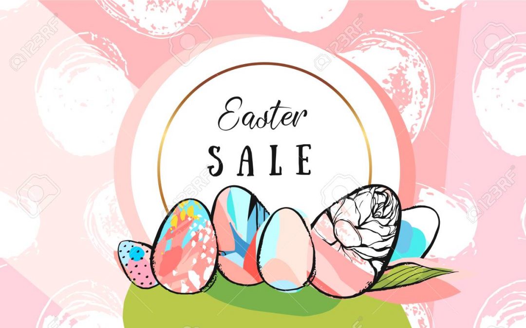 EASTER EGG-STRA SALE! April 18th-22nd Make Your Purchase Selections Then Pick An Egg To Receive The Discount Inside… SAVE 10-30% OFF!