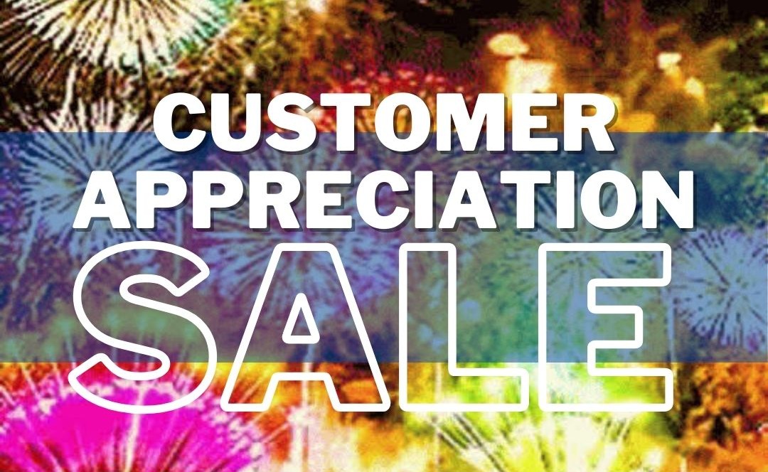 What’s Better Than Sparklers & Hotdogs?…A Customer Appreciation SALE! 🎇