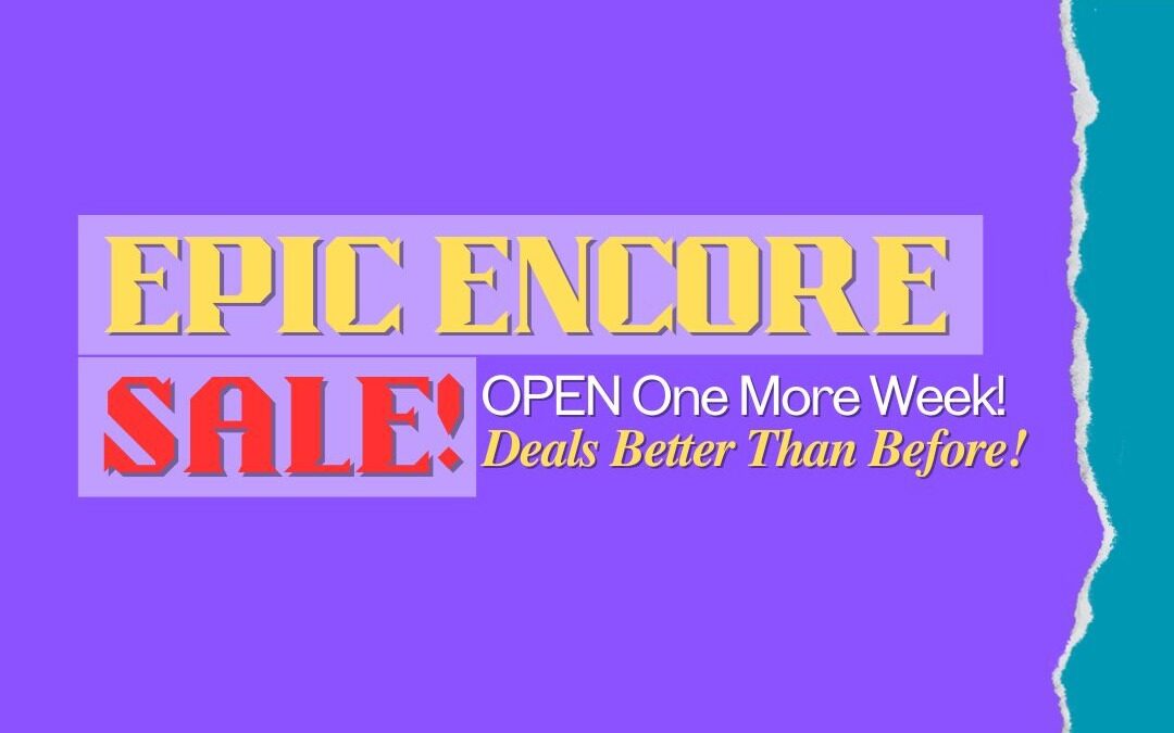 Final Week~ Encore Sale!